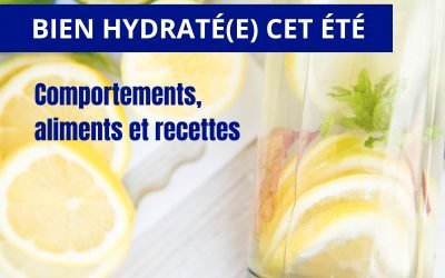 GROSSES CHALEURS : des conseils pour rester bien hydraté(e) cet été !