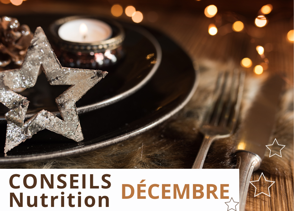 5 CONSEILS « NUTRITION » POUR PROFITER DES FÊTES DE FIN D’ANNÉE